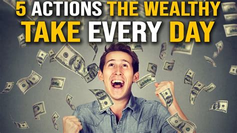 5 Actions The Wealthy Take Every Day How To Achieve Your Financial