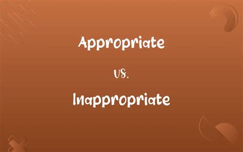 Appropriate Vs Inappropriate Know The Difference