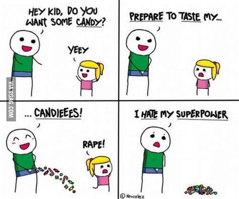 Do You Want Some Candy 9gag