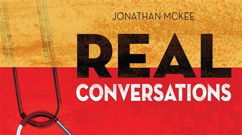 Real Conversations Jonathan Mckee Study Gateway