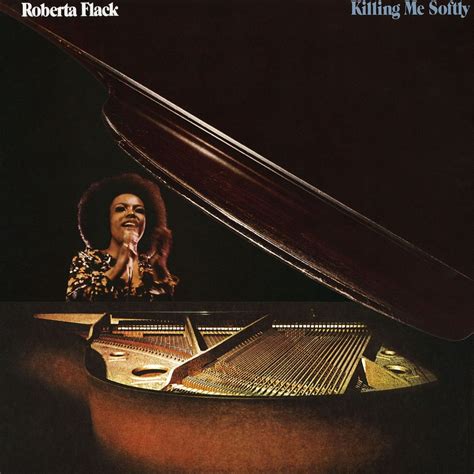 Roberta Flack Killing Me Softly Lyrics And Tracklist Genius