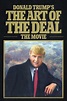 Donald Trump's The Art of the Deal: The Movie (2016) — The Movie ...