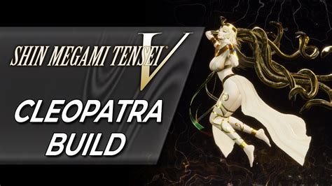 OP Cleopatra Support Build Full Fusion Guide Shin Megami Tensei V YouTube
