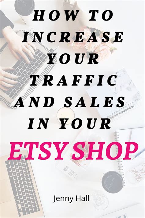 How To Increase Your Traffic And Sales In Your Etsy Shop Etsy Sales