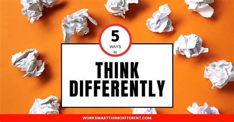 5 Ways To Think Differently Practical Tips You Can Use Now