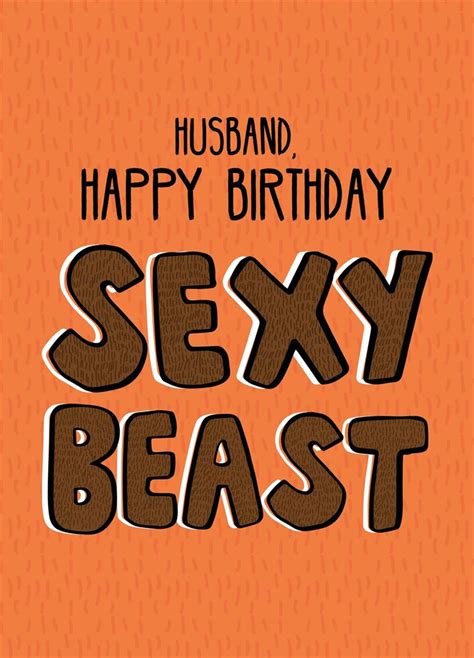 Husband Birthday Sexy Beast Card Scribbler