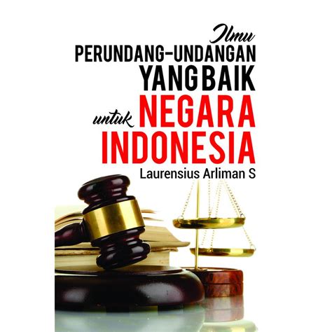 Jual Buku Ilmu Perundang Undangan Yang Baik Untuk Negara Indonesia