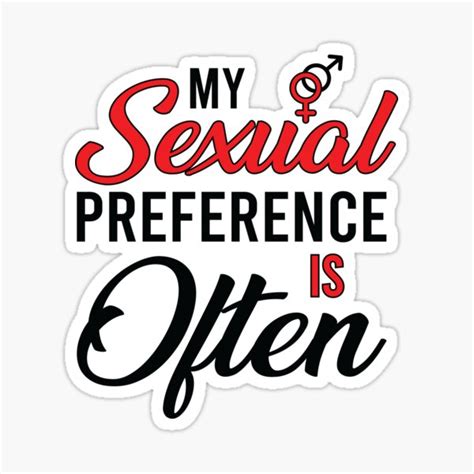 My Sexual Preference Is Often Sticker By Khaled80 Redbubble