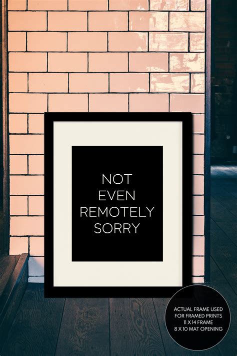 Not Even Remotely Sorry Empowerment Poster Inspirational Etsy