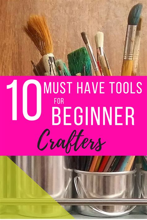 Top 10 Must Have Tools For The Beginner Crafter The Little Frugal
