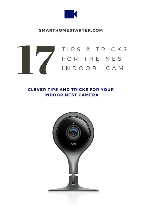 17 Tips And Tricks For The Nest Indoor Cam Nest Camera