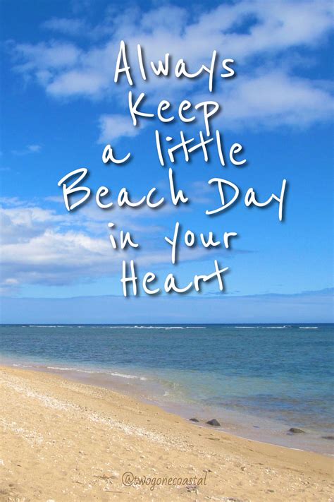 Always Keep A Little Beach Day In Your Heart Beach Quotes Beach I Love The Beach