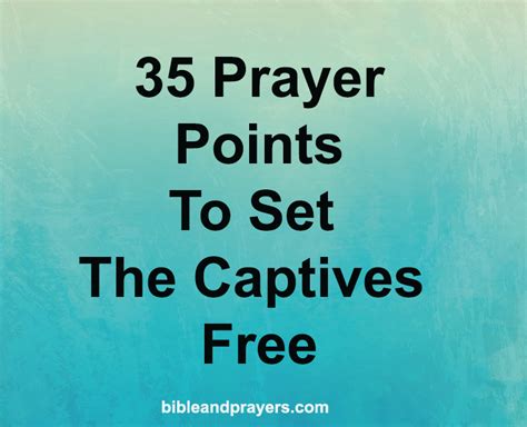 35 Prayer Points To Set The Captives Free