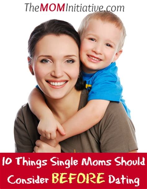 10 things single moms should consider before dating the mom initiative