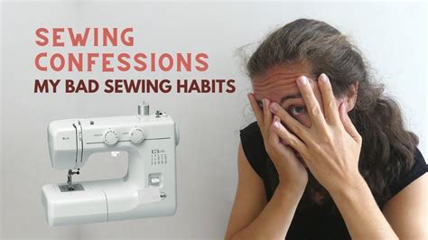 Bad Sewing Habits Youtube