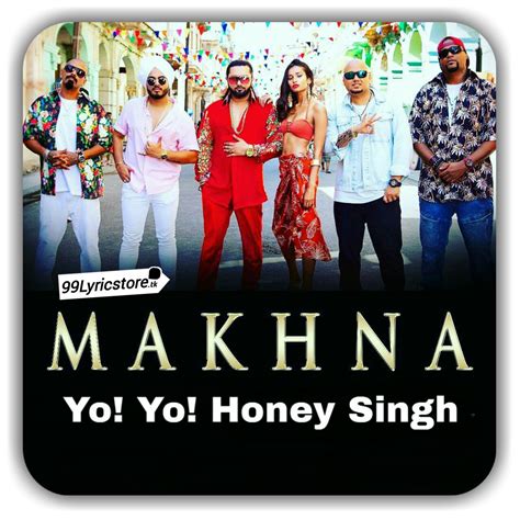 Yo Yo Honey Singh Makhna Song Lyrics Neha Kakkar Bhushan Kumar 99lyricstore