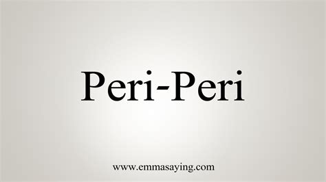How To Say Peri Peri Youtube