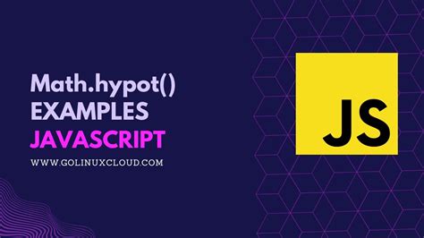 JavaScript Math Hypot Examples In Depth Tutorial GoLinuxCloud