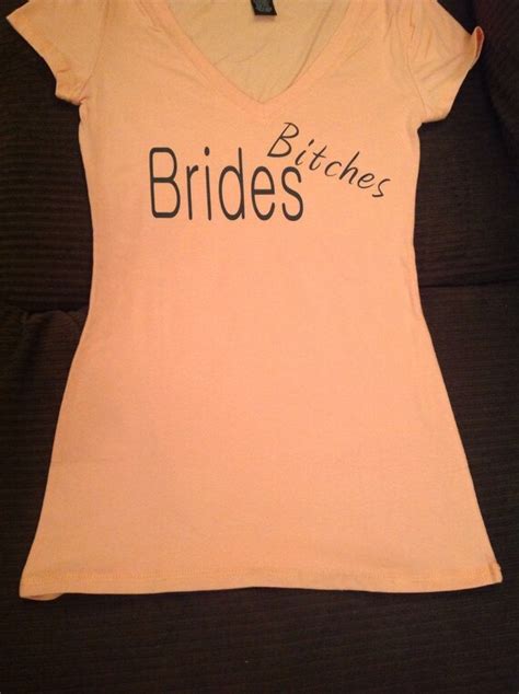 Custom Brides Bitches Shirt By Tsbybrittanyg On Etsy
