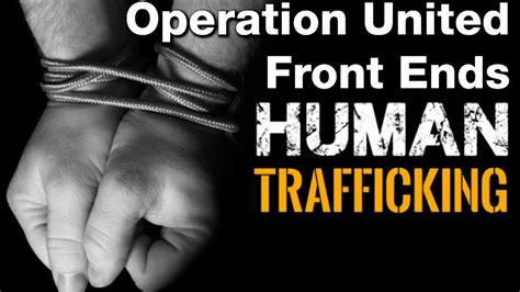 Operation United Front Rescues 47 Victims Human Trafficking Sting