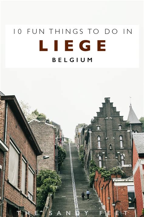 Voir plus d'idées sur le thème belgique, liège, cité ardente. 10 Fun Things To Do In Liège | Belgium - The Sandy Feet