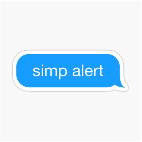 Simp Alert Sticker For Sale By Goodcooks Redbubble
