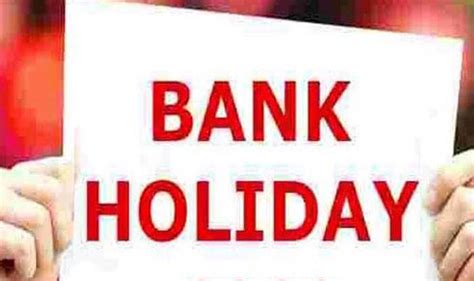 Bank Holiday Alert Banks To Remain Closed For Next 2 Days In These