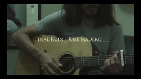 Final Ruin José Madero Cover By Leroy Estrada Youtube