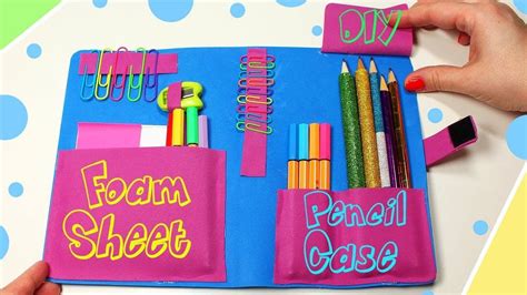 How To Make A Pencil Case From Foam Sheet Simple Craft Ideas