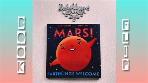 Book Flip Mars Earthlings Welcome By Stacy Mcanulty Youtube