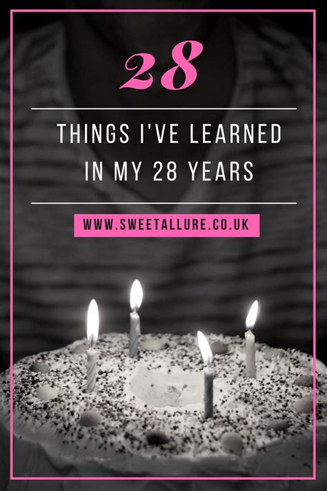 28 Things Ive Learned In My 28 Years Sweet Allure 28th Birthday