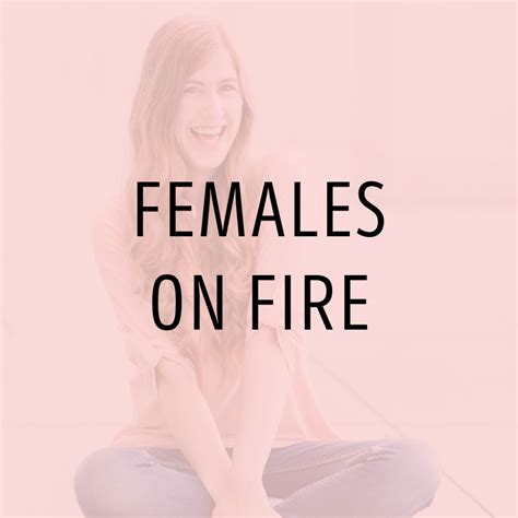 Females On Fire Cover Fire Cover Female Podcasts