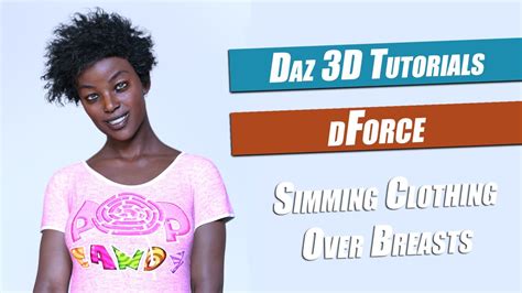 Daz 3d Dforce Tutorial Clothing Over Breasts Youtube