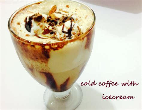 Cold Coffee With Ice Cream And Nuts Iced Coffee Easy And Quick Delicious Cold Coffee Recipe