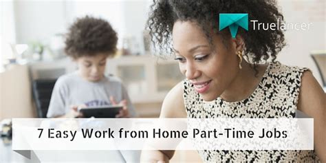 7 Easy Work From Home Part Time Jobs Truelancer Blog