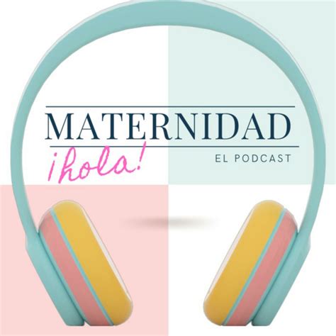 ¡hola Maternidad Tu Podcast De Mujer A Mamá Podcast On Spotify