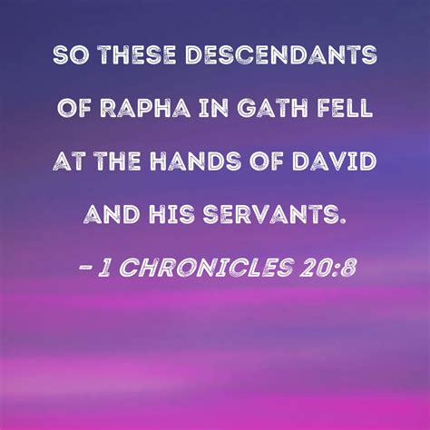 1 Chronicles 208 So These Descendants Of Rapha In Gath Fell At The Hands Of David And His Servants