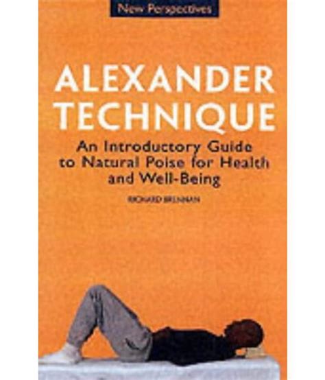 Alexander Technique Buy Alexander Technique Online At Low Price In