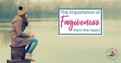 How To Have Forgiveness From The Heart Prayer And Possibilities