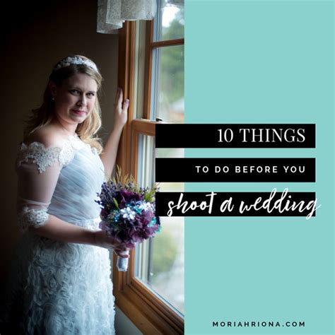 Wedding Prep Checklist 10 Things To Do Before You Shoot A Wedding