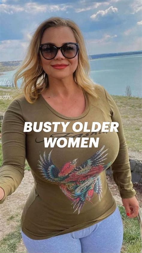 Busty Older Women Women Single Women Beautiful Women