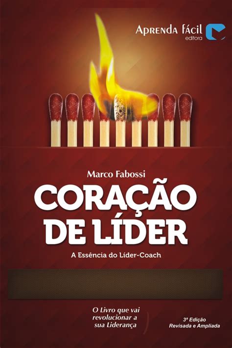 coração de líder o livro blog da liderança marco fabossi liderança coaching trabalho