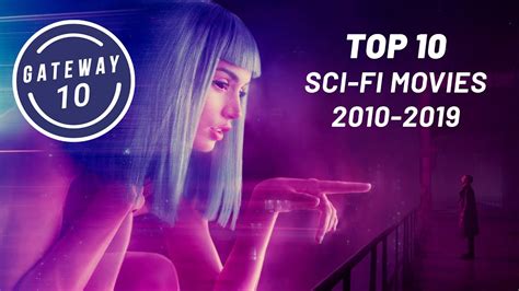 Top 10 Sci Fi Movies Of The Last Decade 2010 2019 Youtube