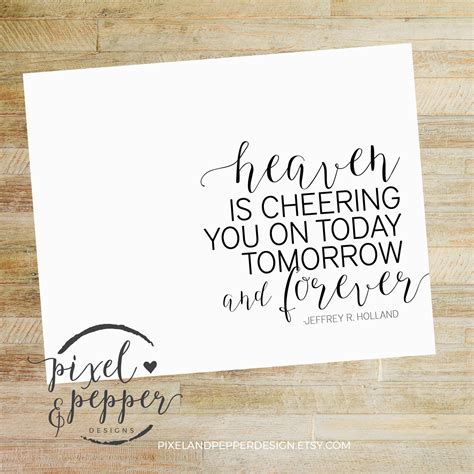 Heaven Is Cheering You On Today Tomorrow Lds Digital Print Etsy