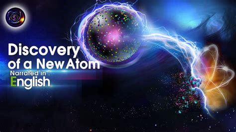 Discovery Of The New Atom English Youtube