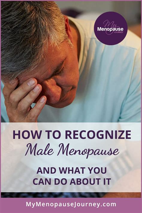 how to recognize male menopause and what you can do about it