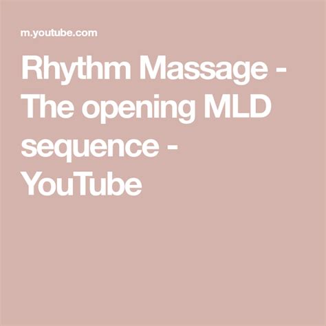 Rhythm Massage The Opening Mld Sequence Youtube Sequencing Massage Rhythms