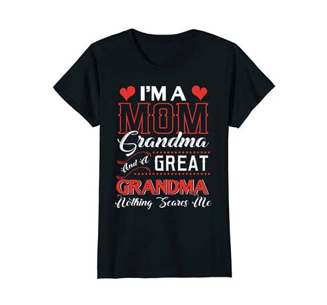 Funny Shirts Im A Mom Grandma Great Grandma Shirt Nothing Scares Me Wowen Tops