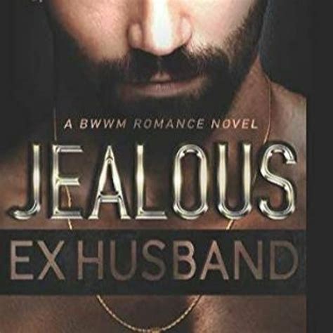 stream download ⚡️ book jealous ex husband bwwm romance novel from keithcoxzv listen online