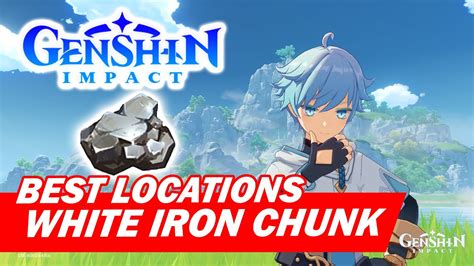 Best Locations To Gather White Iron Chunk In Genshin Impact Pc